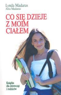 Co się dzieje z moim ciałem? Książka dla dziewcząt i rodziców