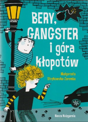Bery, gangster i góra kłopotów