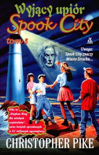 Spook City. Wyjący upiór