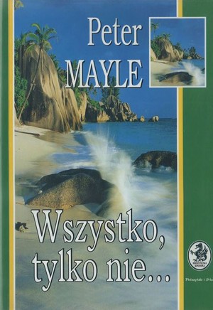 Wszystko, tylko nie…