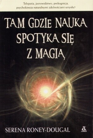 Tam gdzie nauka spotyka się z magią