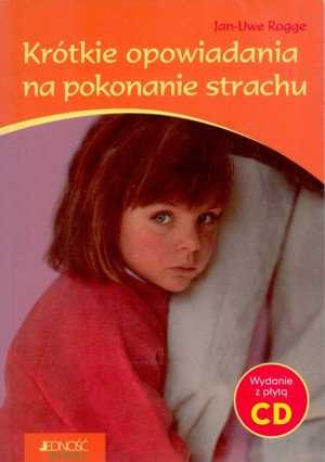 Krótkie opowiadania na pokonanie strachu