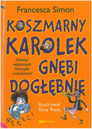 Koszmarny Karolek gnębi dogłębnie