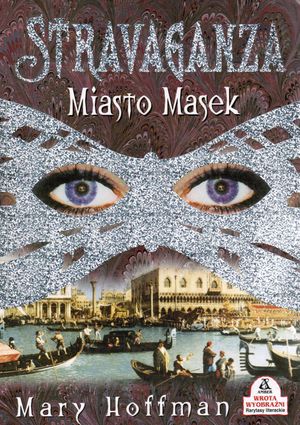 Stravaganza. Miasto masek
