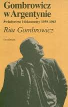 Gombrowicz w Argentynie: świadectwa i dokumenty 1939–1963