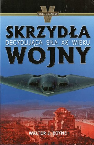 Skrzydła wojny. Decydująca siła XX wieku