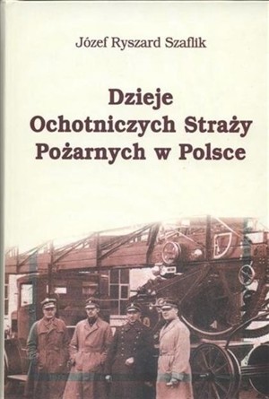 Dzieje ochotniczych straży pożarnych