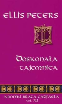 Kroniki brata Cadfaela (11). Doskonała tajemnica
