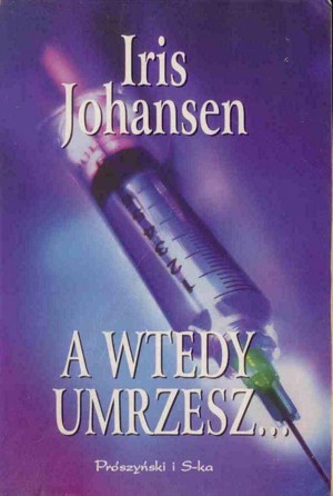 A wtedy umrzesz…