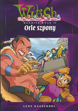 W.I.T.C.H. Rozbita kula. Orle szpony