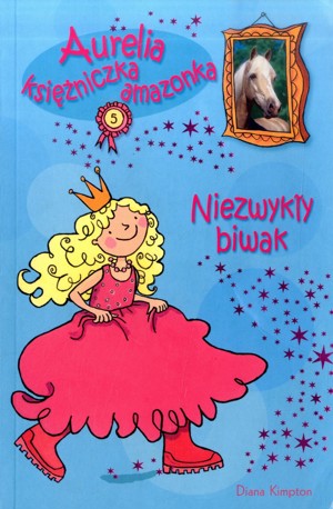 Aurelia Księżniczka Amazonka. Niezwykły biwak