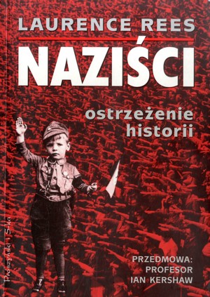 Naziści. Ostrzeżenie historii