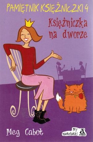 Pamiętnik księżniczki 4. Księżniczka na dworze