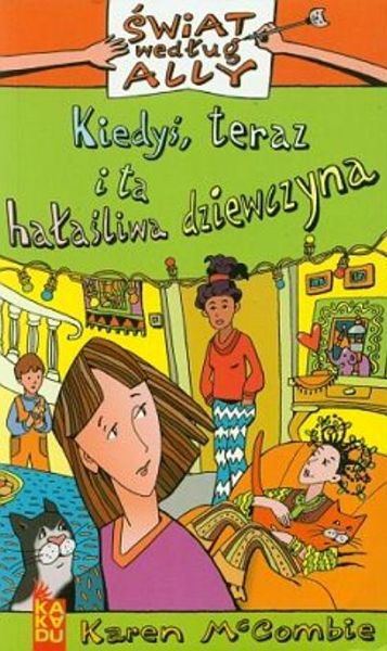 Kiedyś, teraz i ta hałaśliwa dziewczyna
