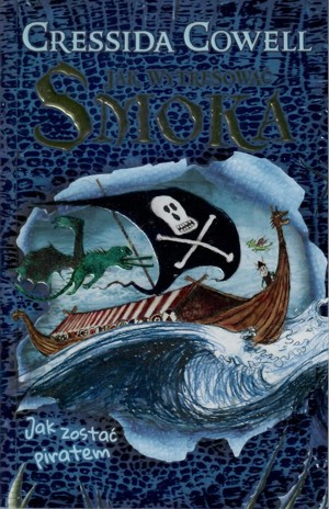 Jak wytresować smoka. Jak zostać piratem