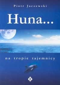 Huna… Na tropie tajemnicy