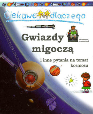 Ciekawe dlaczego gwiazdy migoczą i inne pytania na temat kosmosu