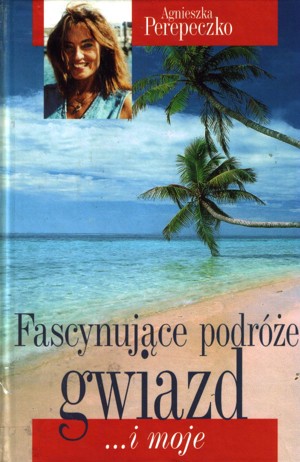 Fascynujące podróże gwiazd… i moje