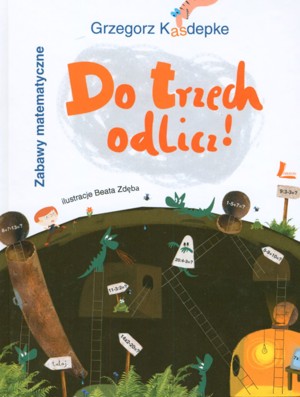 Do trzech odlicz! Zabawy matematyczne