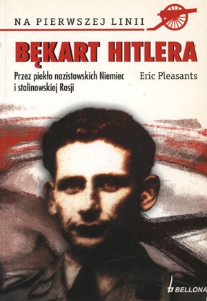 Bękart Hitlera. Przez piekło nazistowskich Niemiec i stalinowskiej Rosji