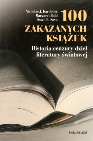 100 zakazanych książek. Historia cenzury dzieł literatury światowej