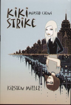 Kiki Strike. Miasto cieni