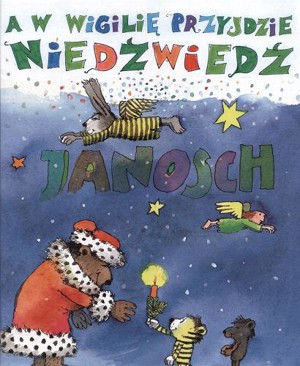 A w wigilię przyjdzie niedźwiedź