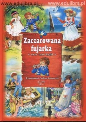Zaczarowana fujarka oraz inne bajki