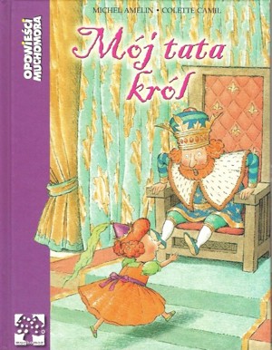 Mój tata król