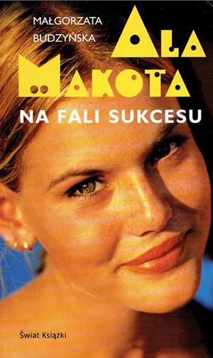 Ala Makota. Na fali sukcesu
