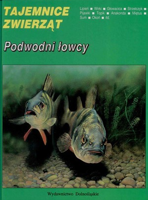 Tajemnice zwierząt. Podwodni łowcy