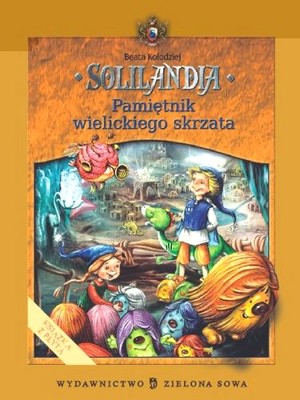 Solilandia. Pamiętnik wielickiego skrzata