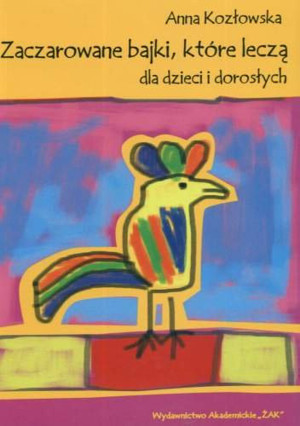 Zaczarowane bajki, które leczą: dla dzieci i dorosłych