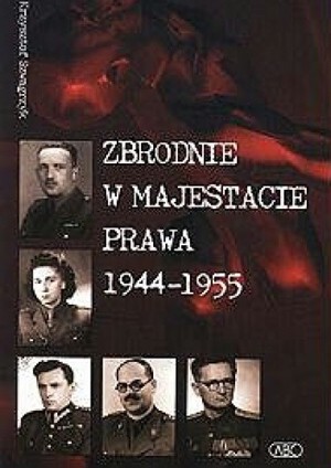 Zbrodnie w majestacie prawa 1944-1955