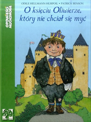 O księciu Oliwierze, który nie chciał się myć
