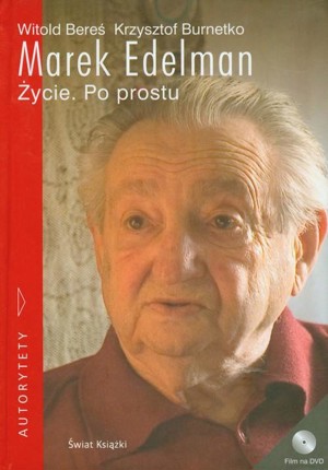 Marek Edelman. Życie. Po prostu