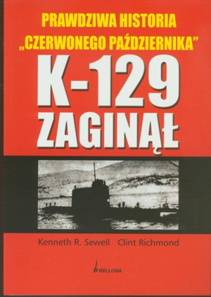K-129 zaginął. Prawdziwa historia „Czerwonego października”