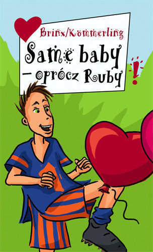 Same baby – oprócz Ruby