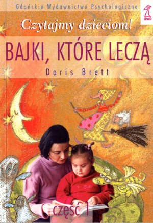 Bajki, które leczą. Cz. 1