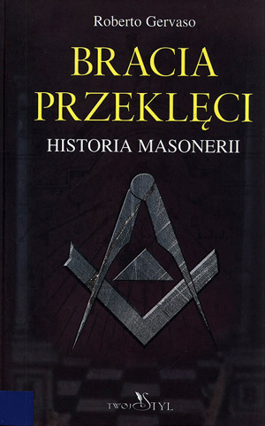 Bracia przeklęci. Historia masonerii