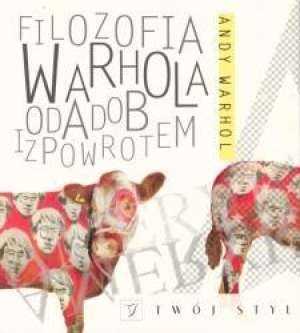 Filozofia Warhola od A do B i z powrotem