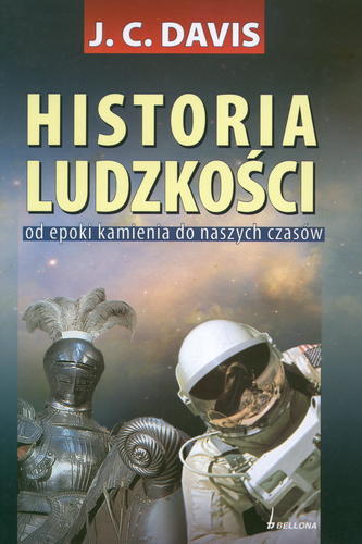 Historia ludzkości. Od epoki kamienia do naszych czasów