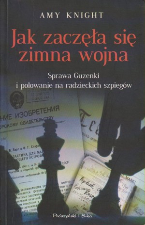Jak zaczęła się zimna wojna. Sprawa Guzenki i polowanie na radzieckich szpiegów