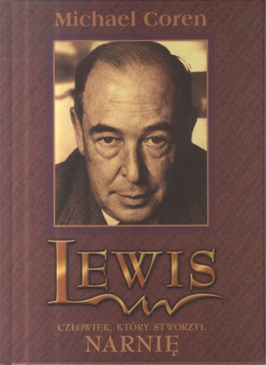 Lewis. Człowiek, który stworzył Narnię