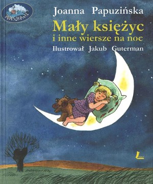 Mały księżyc i inne wiersze na noc