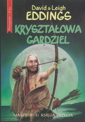 Marzyciele (3). Kryształowa gardziel