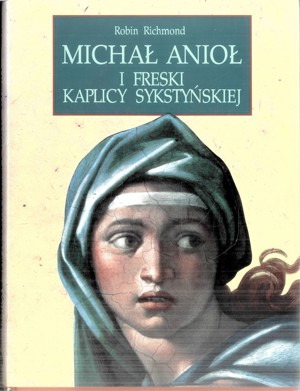 Michał Anioł i freski Kaplicy Sykstyńskiej