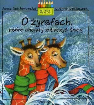 O żyrafach, które chciały zobaczyć śnieg