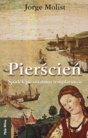 Pierścień. Spadek po ostatnim templariuszu