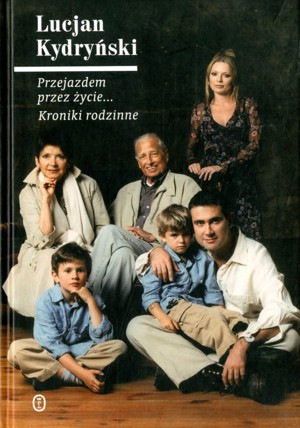 Przejazdem przez życie… Kroniki rodzinne